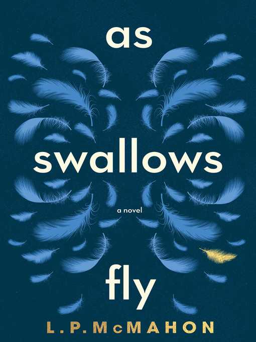 Title details for As Swallows Fly by L.P. McMahon - Wait list